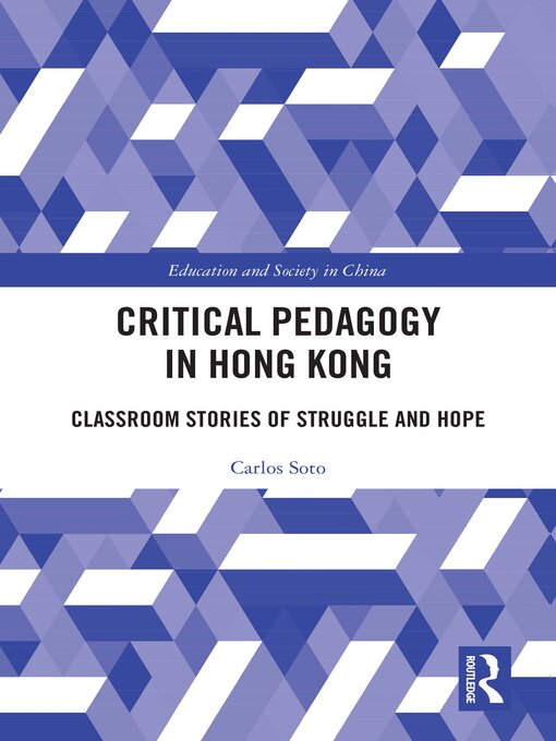 Title details for Critical Pedagogy in Hong Kong by Carlos Soto - Available
